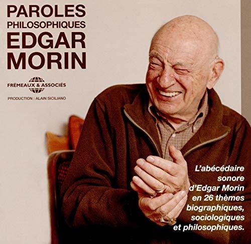 Edgar Morin - Paroles Philsophiques