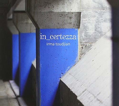 Irma Toudjan - In Certezza
