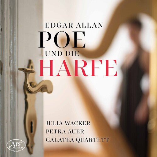 Wacker Auer Galatea Quartett - Edgar Allan Poe Und Die Harfe