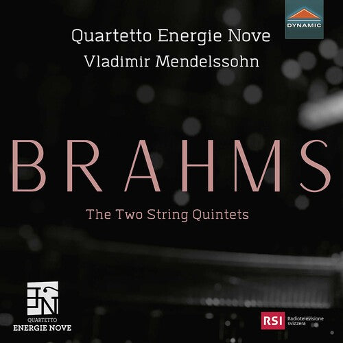 Brahms/ Quartetto Energie Nove/ Mendelssohn - Two String Quintets