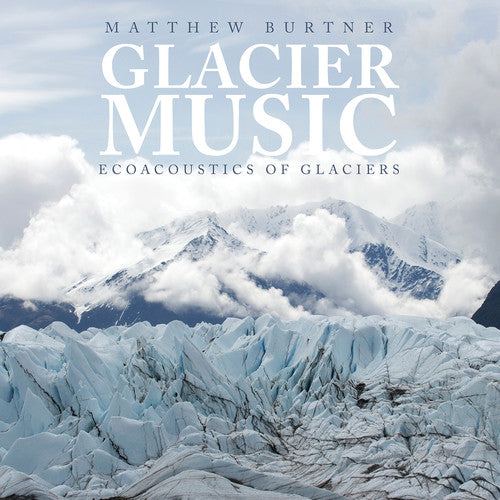 Burtner/ Burtner/ Rivanna Quartet - Glacier Music