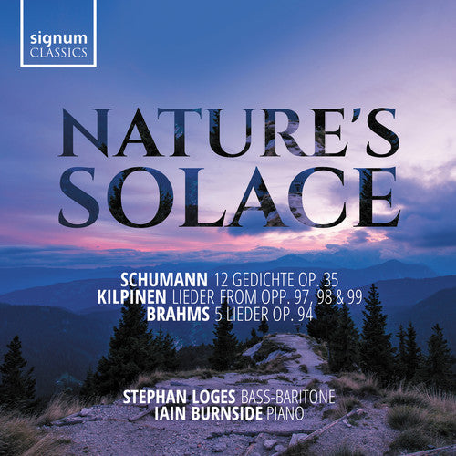 Brahms/ Stephan Loges/ Iain Burnside - Nature's Solace