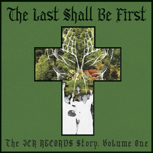 Various Artists - The Last Shall Be First: The JCR Records Story 1 (Various Artists)