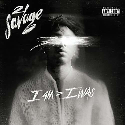 21 Savage - i am > i was