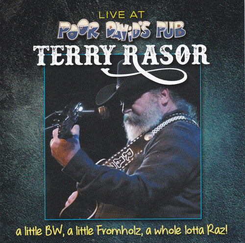 Terry Rasor - Live At Poor David's Pub