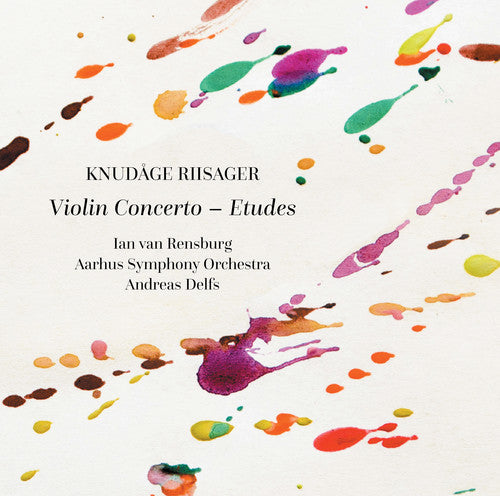 Riisager/ Rensburg/ Aarhus Symphony Orchestra - Violin Concerto / Etudes