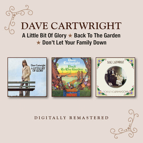 Dave Cartwright - A Little Bit Of Glory / Back To The Garden / Don't Let Your FamilyDown