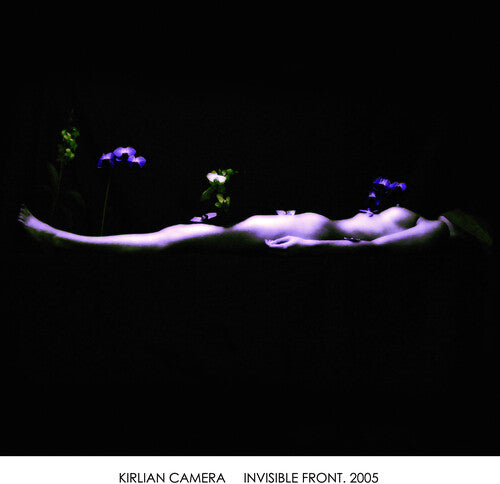 Kirlian Camera - Invisible Front.2005