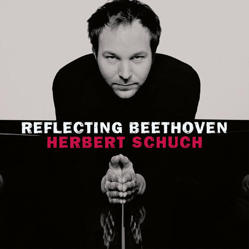 Herbert Schuch - Reflecting Beethoven