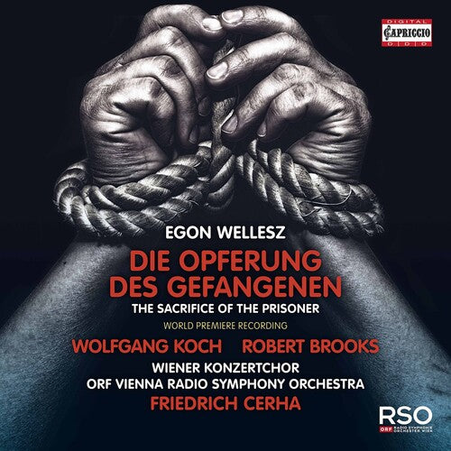 Wellesz/ Koch/ Cerha - Die Opferung Des Gefangenen