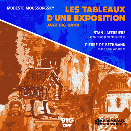 Mussorgsky/ Laferriere/ Big One Orchestra - Les Tableaux D'une Exposition