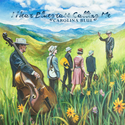 Carolina Blue - I Hear Bluegrass Calling Me