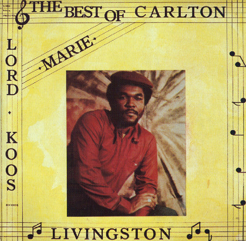 Carlton Livingston - Best of Carlton Livingston