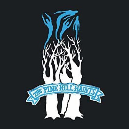 Pine Hill Haints - Ghost Dance