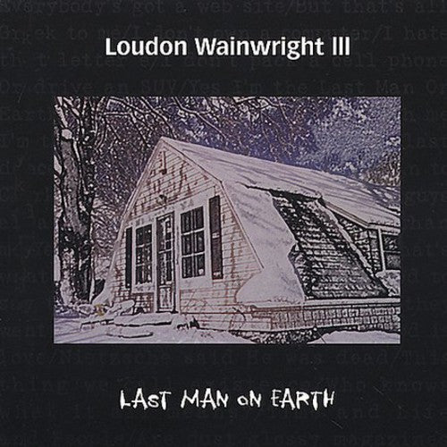 Loudon Wainwright - The Last Man On Earth