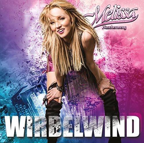 Melissa Naschenweng - Wirbelwind