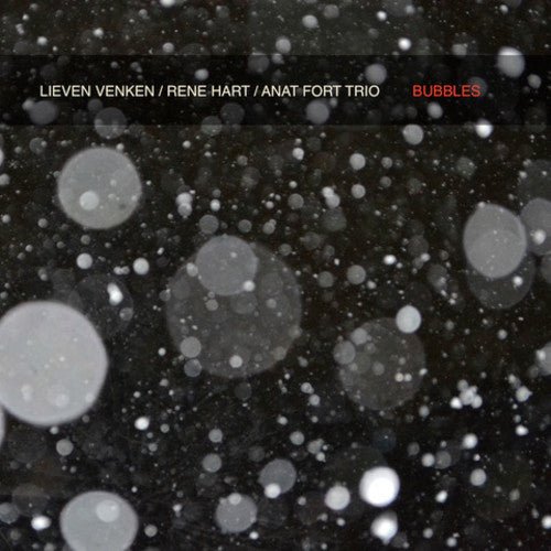 Lieven Venken & Rene Hart & Anat Fort - Trio - Bubbles