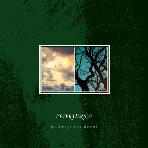 Peter Ulrich - Pathways And Dawns