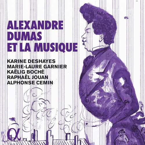 Cemin Deshayes Garnier Boche Jouan - Alexandre Dumas Et la Musique
