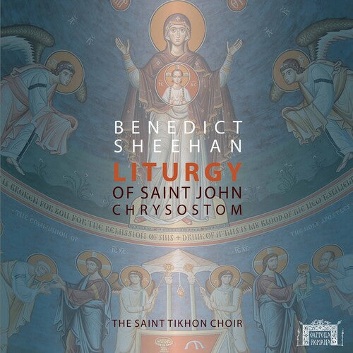 The Saint Tikhon Choir Sheehan - Liturgy of St John Chrysostom