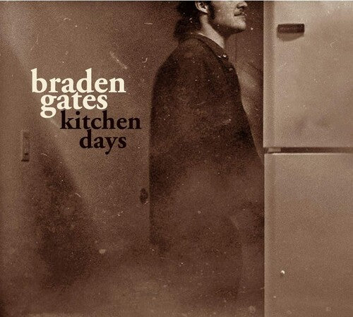 Braden Gates - Kitchen Songs