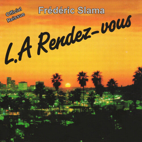 Frederic Slama - L.A. Rendez-Vous