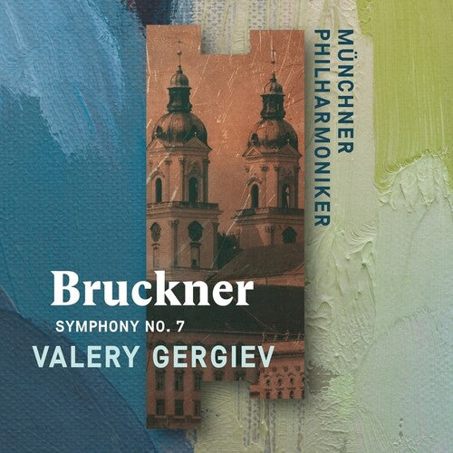 Munchner Philharmoniker/ Valery Gergiev - Bruckner: Symphony No. 7 (Recorded Live at St. Florian)