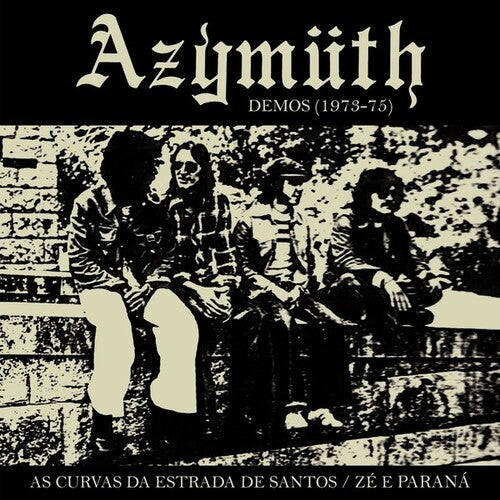 Azymuth - As Curvas Da Estrada De Santos / Ze E Parana (Demos 1973-75)