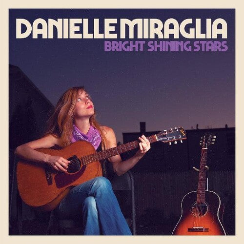 Danielle Miraglia - Bright Shining Stars