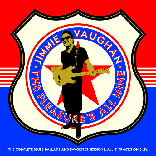 Jimmie Vaughan - The Pleasure's All Mine (The Complete Blues, Ballads And Favourites) - 3 LP