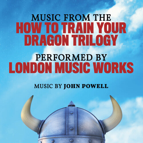 London Music Works - Music From The How To Train Your Dragon Trilogy (Original Soundtrack)