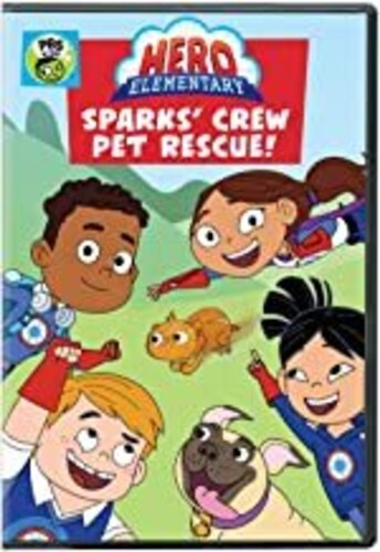 Hero Elementary: Sparks' Crew Pet Rescue!