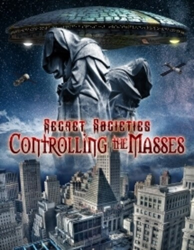 Secret Societies: Controlling The Masses