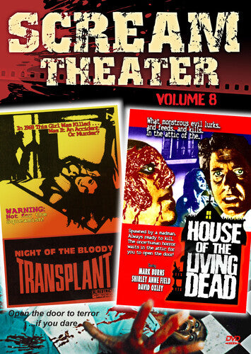 Scream Theater Volume 8 (House of the Living Dead / Night of the Bloody Transplant)
