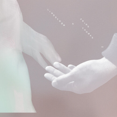 Lindstrom/ Prins Thomas - Iii