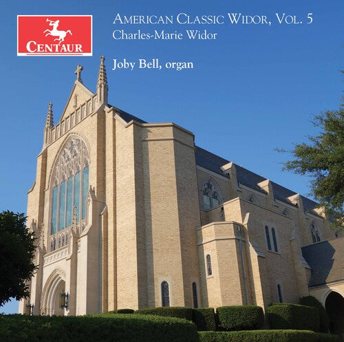 Widor/ Bell - American Classic Widor 5