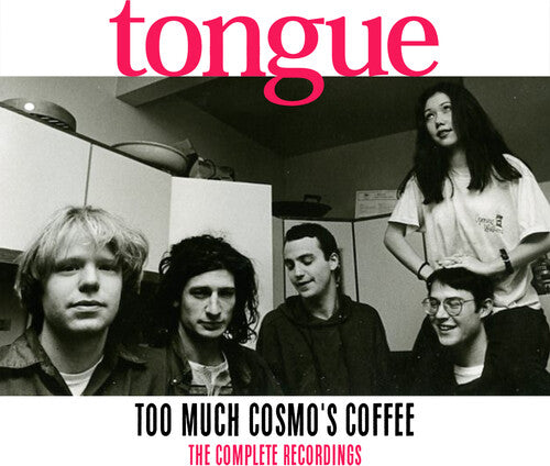 Tongue - Too Much Cosmo's Coffee: The Complete Recordings