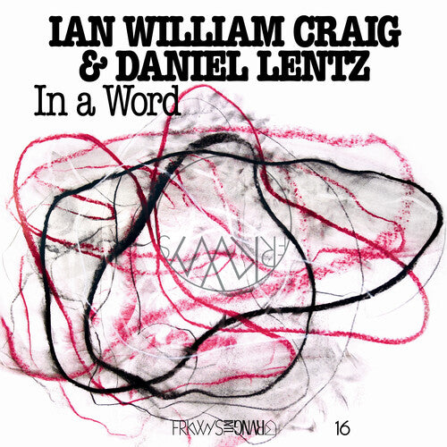 Ian Craig William/ Daniel Lentz - In A Word'