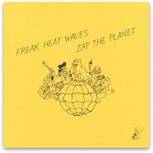 Freak Heat Waves - Zap The Planet