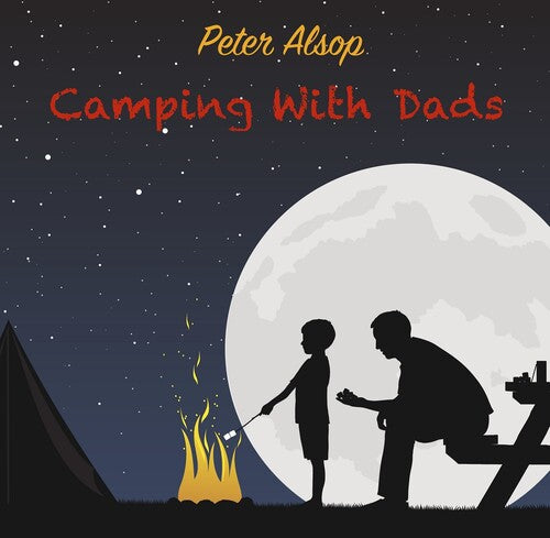 Peter Alsop - Camping With Dad