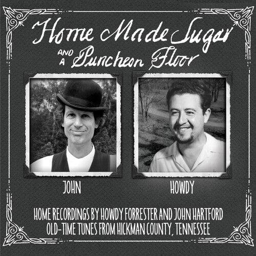 John Hartford / Howdy Forrester - Home Made Sugar on a Puncheon Floor