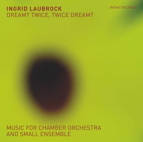 Laubrock - Dreamt Twice / Twice Dreamt