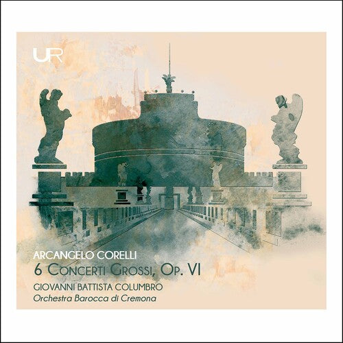 Corelli/ Columbro/ Orch Barocca Di Cremona - 6 Concerti Grossi 6