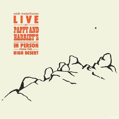 Nick Waterhouse - Live At Pappy & Harriet's: In Person From The Hight Desert