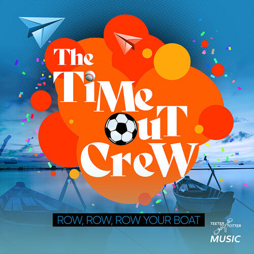 Time-Out Crew - Row, Row, Row Your Boat
