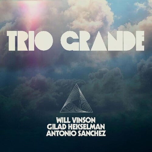 Vinson/ Antonio Sanchez / Gilad Hekselman - Trio Grande