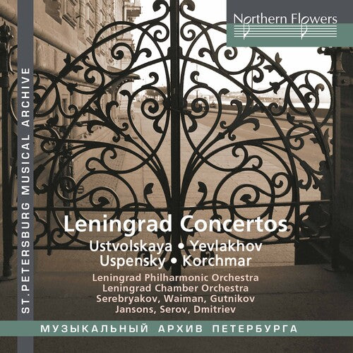 Leningrad Chamber/ Philharmonic Orchestras - Leningrad Concertos: Ustvolskaya/Yev lakhov/Uspensky/Korchmar