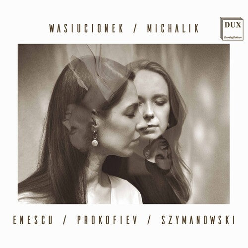 Malgorzata Wasiucionek Sylwia Michalik - Enescu Prokofiev Szymanowski