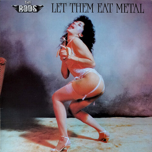 Rods - Let Them Eat Metal (Special Deluxe Collector's Edition)