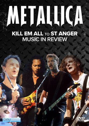Metallica: Kill Em All To St Anger